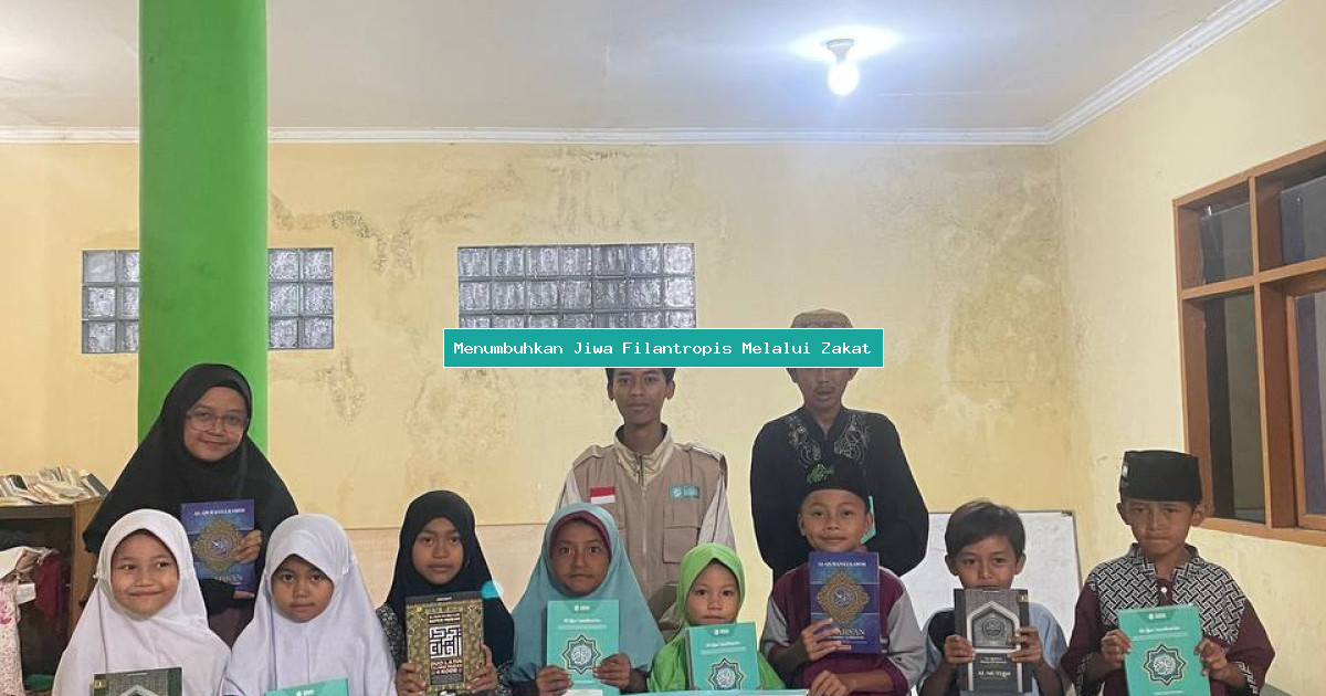 Menumbuhkan Jiwa Filantropis Melalui Zakat